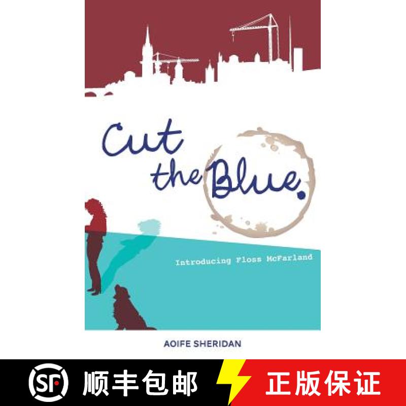 【3-4周达】Cut The Blue: Introducing Floss McFarland [9780992730901]