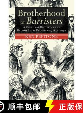 【3-4周达】Brotherhood of Barristers: A Cultural History of the British Legal Profession, 1840-1940 [9781009456746]