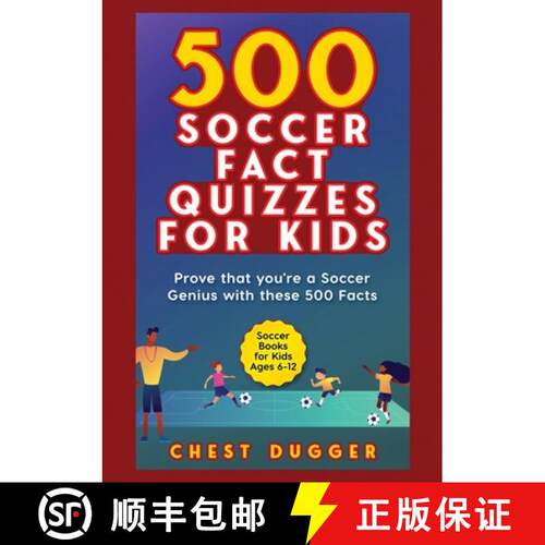 【3-4周达】Soccer Gift Books for Kids Ages 6-12: 500 Soccer Fact Quizzes for Kids: Prove That You're ... [9781764312721]