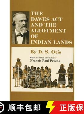 预订 The Dawes ACT and the Allotment of Indian Lands, Volume 123 [9780806146270]