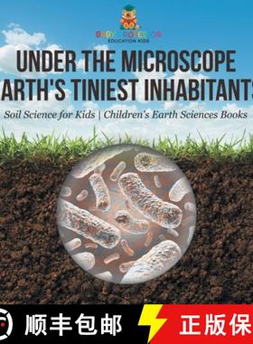 【3-4周达】Under the Microscope : Earth's Tiniest Inhabitants - Soil Science for Kids | Children's Ea... [9798869411716]