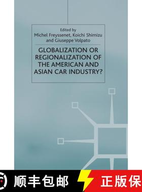 【3-4周达】Globalization or Regionalization of the American and Asian Car Industry? [9781349510009]