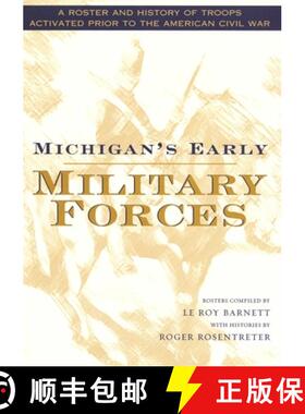 预订 Michigan's Early Military Forces: A Roster and History of Troops Activated Prior to the American... [9780814330814]