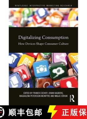 【3-4周达】Digitalizing Consumption: How devices shape consumer culture [9781138124899]