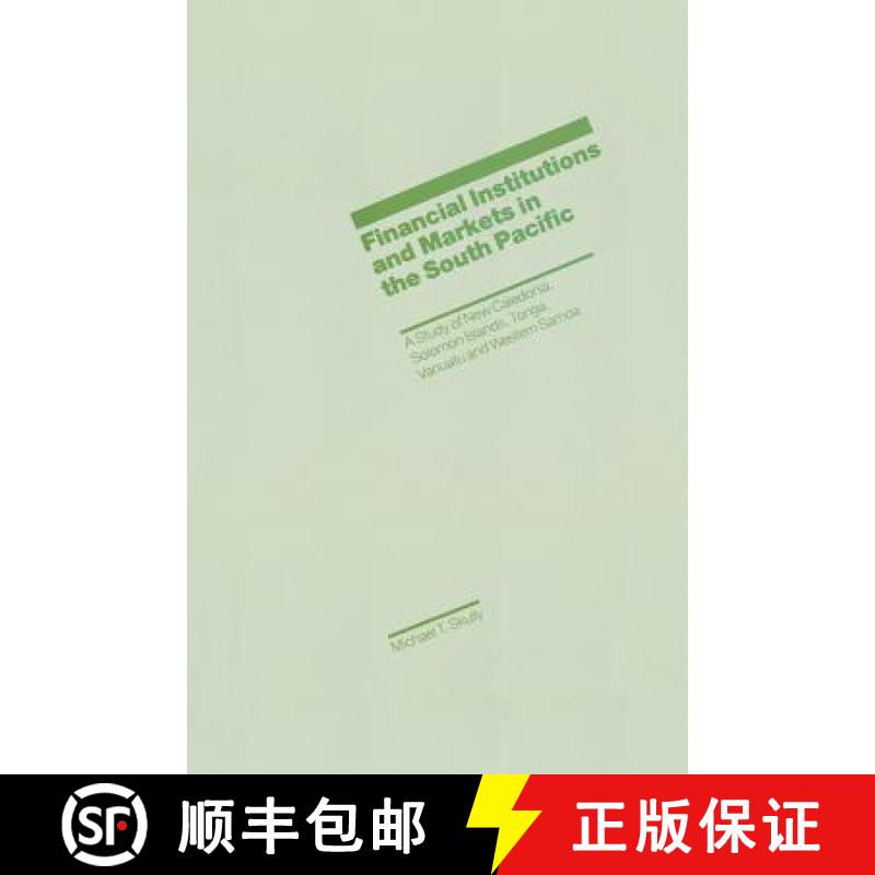 【3-4周达】Financial Institutions and Markets in the South Pacific : A Study of New Caledonia, Solomo... [9781349096251]