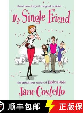 【3-4周达】My Single Friend: The perfect laugh-out-loud friends-to-lovers romcom [9781847396259]