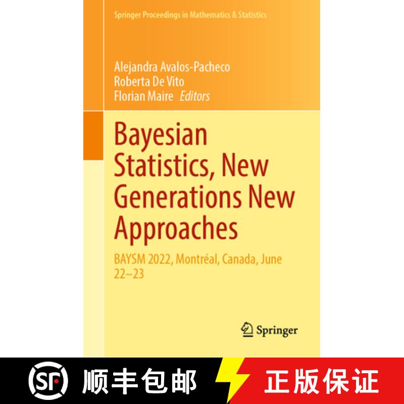 【3-4周达】Bayesian Statistics, New Generations New Approaches: Baysm 2022, Montréal, Canada, June 2... [9783031424120]
