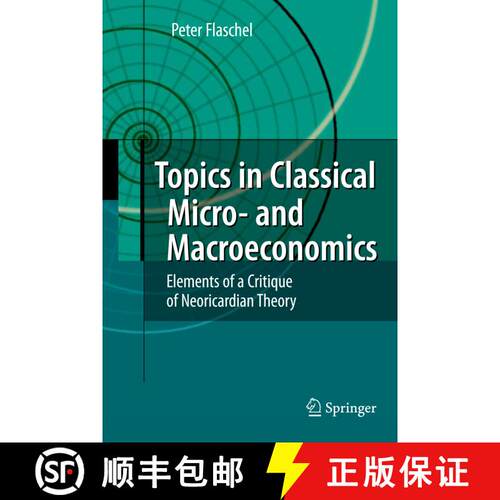 【3-4周达】精装 Topics in Classical Micro- and Macroeconomics : Elements of a Critique of Neoricardia... [9783642003233]