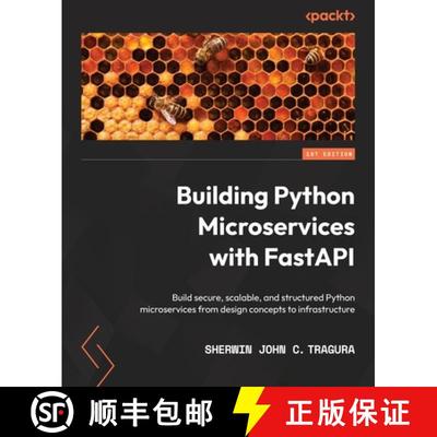 预订 Building Python Microservices with FastAPI: Build secure, scalable, and structured Python micros... [9781803245966]