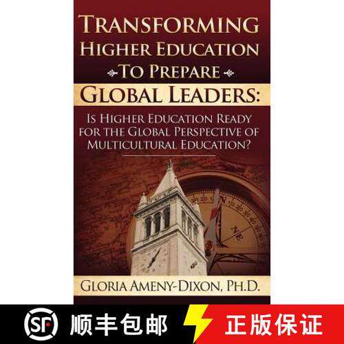 【3-4周达】Transforming Higher Education to Prepare Global Leaders: Is Higher Education Ready for the... [9780615591582]