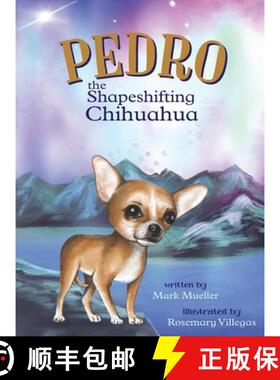 【3-4周达】精装 Pedro the Shapeshifting Chihuahua [9798295549113]