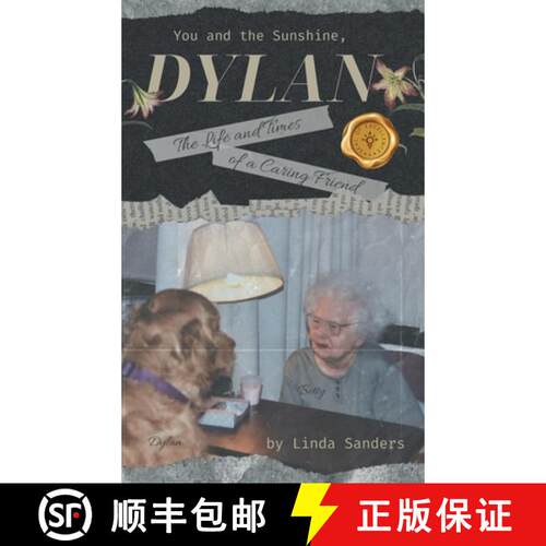 【3-4周达】精装 You and the Sunshine, Dylan: The Life and Times of a Caring Friend [9798891141285]