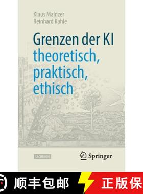 预订 Grenzen Der KI - Theoretisch, Praktisch, Ethisch [9783662650103]