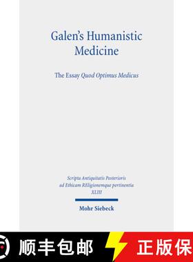 【3-4周达】Galen's Humanistic Medicine : The Essay, Quod Optimus Medicus [9783161619571]