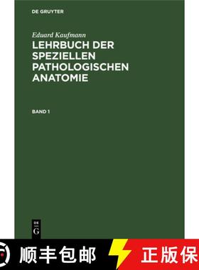 预订 Eduard Kaufmann: Lehrbuch Der Speziellen Pathologischen Anatomie. Band 1 [9783111233192]
