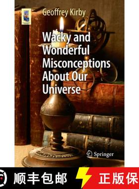 【3-4周达】Wacky and Wonderful Misconceptions About Our Universe [9783319730219]