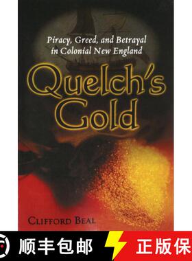【3-4周达】Quelch's Gold: Piracy, Greed, and Betrayal in Colonial New England [9781597972338]