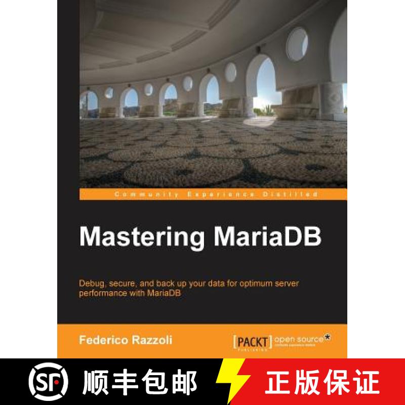 预订 Mastering MariaDB: Debug, secure, and back up your data for optimum server performance with MariaDB [9781783981540]