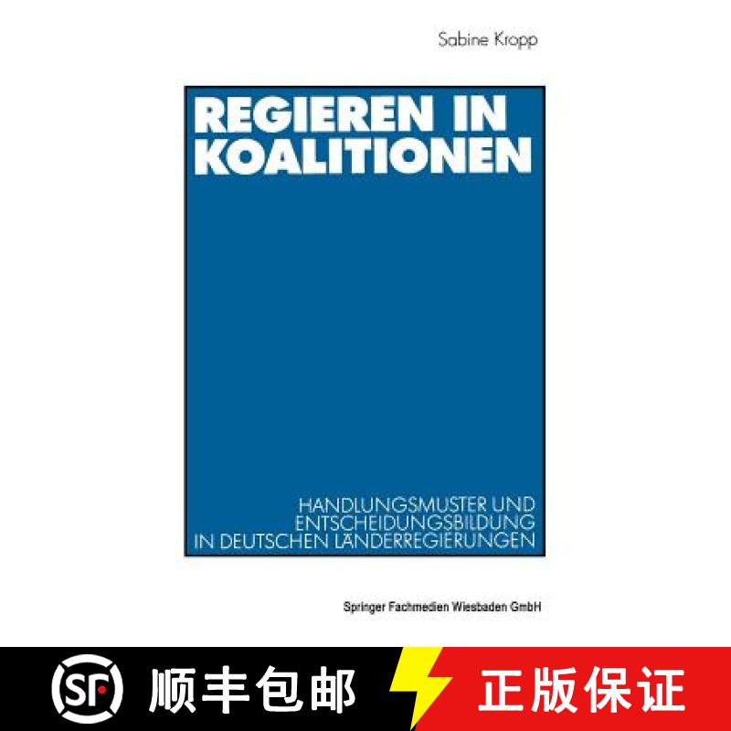 【3-4周达】Regieren in Koalitionen : Handlungsmuster und Entscheidungsbildung in deutschen Länderreg... [9783531135748]