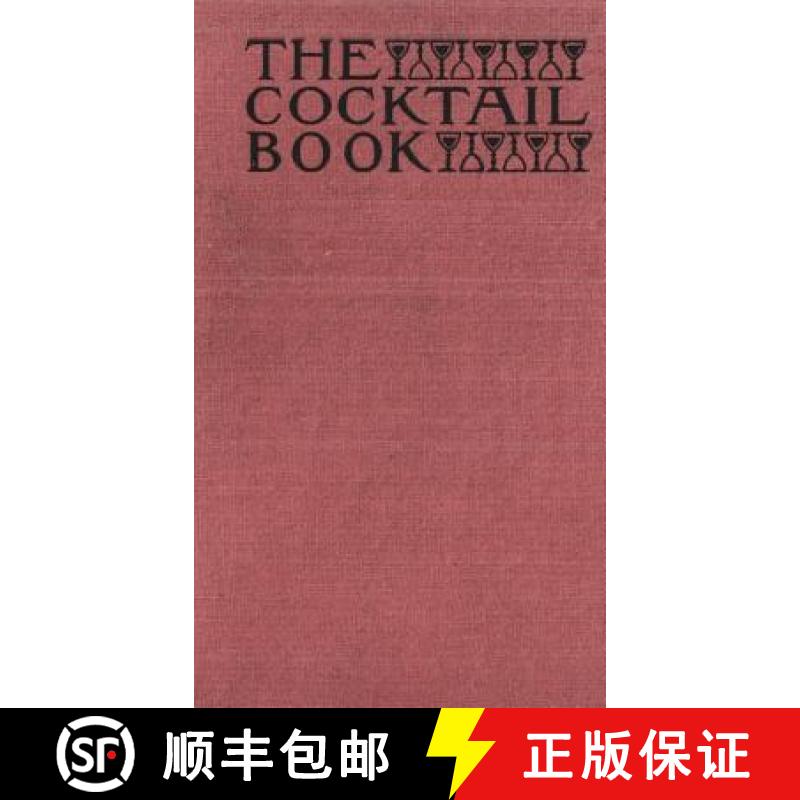 【2-3周达】The Cocktail Book 1926 Reprint: A Sideboard Manual for Gentlemen [9781640321335]
