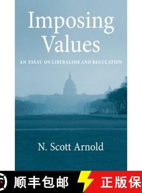 【3-4周达】Imposing Values: Liberalism and Regulation [9780199795680]
