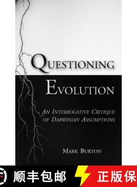 【3-4周达】Questioning Evolution: An Interrogative Critique of Darwinian Assumptions [9780974443935]