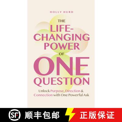 【3-4周达】The Life-Changing Power of One Question: Unlock Purpose, Direction, and Connection with On... [9781684818136]