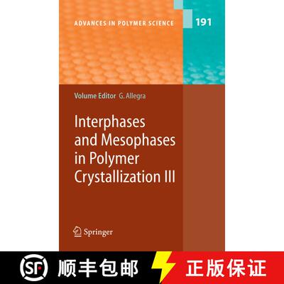 【3-4周达】精装 Interphases and Mesophases in Polymer Crystallization III [9783540282808]