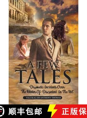 预订 A Few Tales: Dramatic Incidents Over The Winter Of Discontent In The UK [9781962948852]