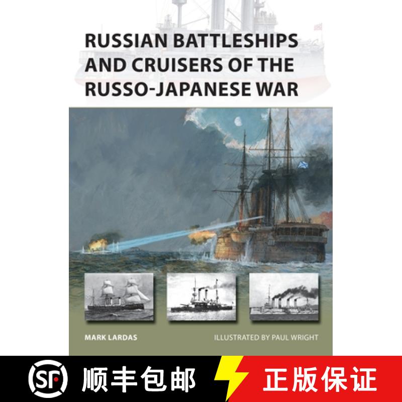 【3-4周达】Russian Battleships and Cruisers of the Russo-Japanese War [9781472835086]