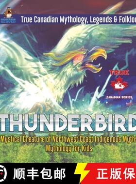 【3-4周达】Thunderbird - Mystical Creature of Northwest Coast Indigenous Myths | Mythology for Kids |... [9780228235781]