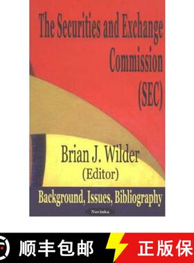 【3-4周达】Securities & Exchange Commission (SEC): Background, Issues, Bibliography [9781590333624]