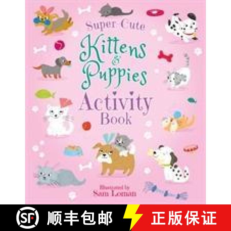 【3-4周达】Super-Cute Kittens & Puppies Activity Book [9781789506303]