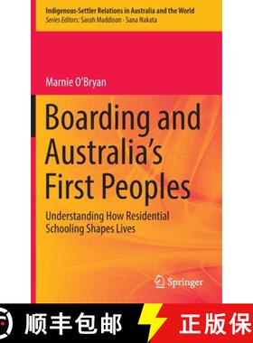 【3-4周达】Boarding and Australia's First Peoples : Understanding How Residential Schooling Shapes Lives [9789811660085]