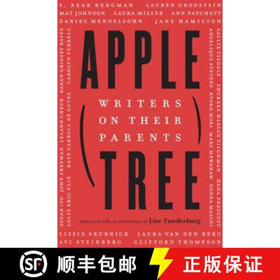 【3-4周达】Apple, Tree – Writers on Their Parents [9781496212092]