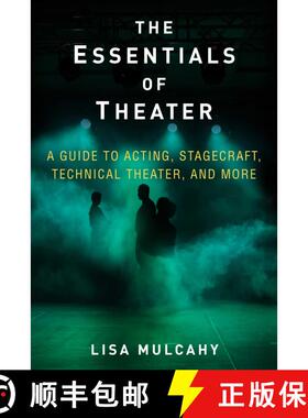 【3-4周达】The Essentials of Theater: A Guide to Acting, Stagecraft, Technical Theater, and More [9781621536468]