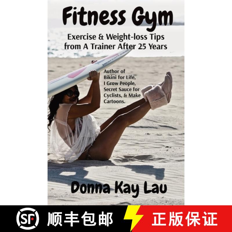 【3-4周达】Fitness Gym: Exercise & Weight-loss Tips from A Trainer After 25 Years [9781956022001]