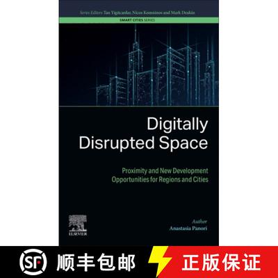 【3-4周达】Digitally Disrupted Space: Proximity and New Development Opportunities for Regions and Cities [9780443141508]