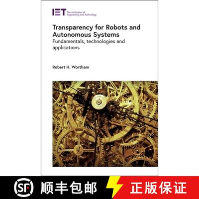 【3-4周达】Transparency for Robots and Autonomous Systems: Fundamentals, Technologies and Applications [9781785619946]
