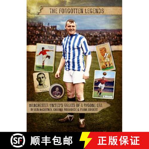 【3-4周达】精装 Forgotten Legends: Manchester United's Legends of a Bygone Era [9781901746297]
