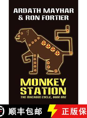 【3-4周达】Monkey Station [The Macaque Cycle, Book One] [9781434402820]