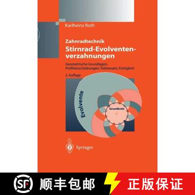 【3-4周达】Zahnradtechnik Stirnrad- Evolventenverzahnungen : Geometrische Grundlagen, Profilverschieb... [9783642621055]