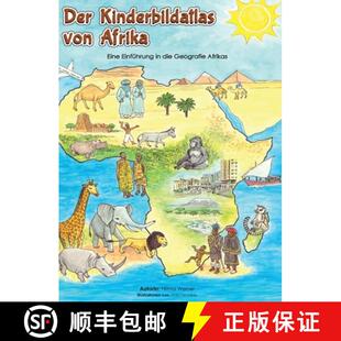【3-4周达】Die Kinderbildatlas von Afrika: Eine Einführung in die Geografie Afrikas [9783952612910]