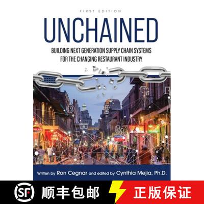 【3-4周达】精装 Unchained: Building Next Generation Supply Chain Systems for the Changing Restaurant ... [9781793564511]