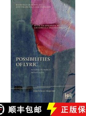 【3-4周达】Possibilities of Lyric: Reading Petrarch in Dialogue [9783965580145]