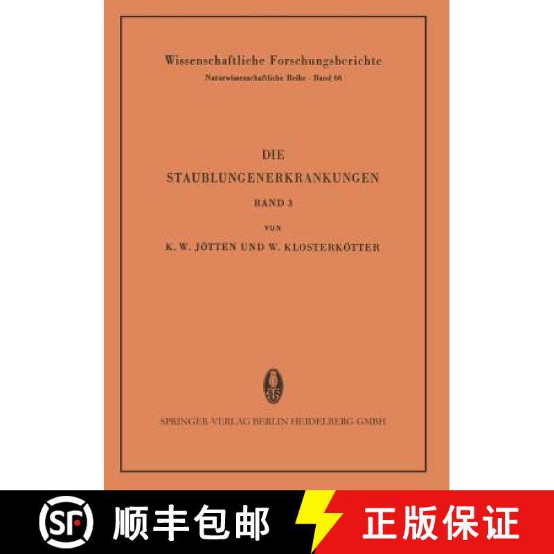 【3-4周达】Die Staublungenerkrankungen: Bericht UEber Die 3. Internationale Staublungen-Tagung Des St... [9783662218075]