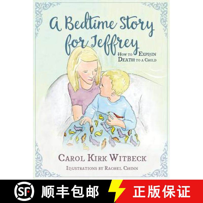 预订 A Bedtime Story for Jeffrey: How to Explain Death to a Child [9781606451632]