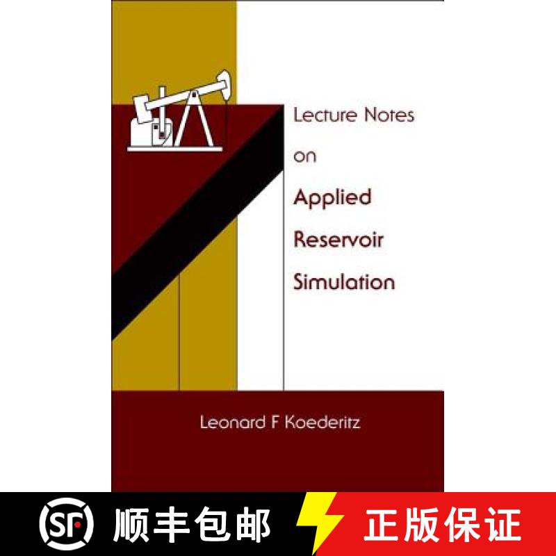 【4周达】Lecture Notes on Applied Reservoir Simulation [9789812561985]