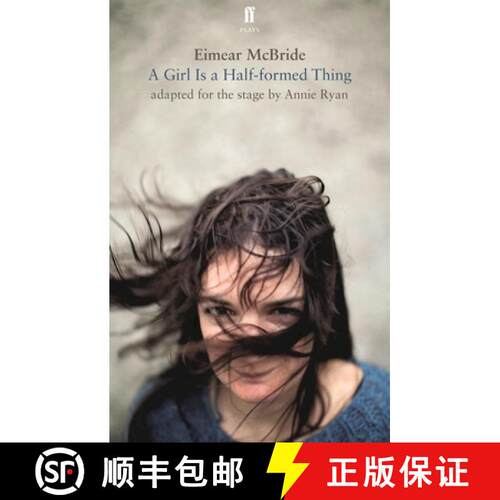 【3-4周达】A Girl is a Half-Formed Thing : Adapted for the Stage [9780571325795]