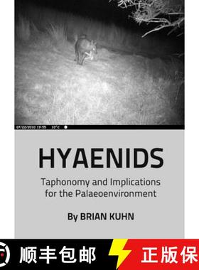 预订 Hyaenids: Taphonomy and Implications for the Palaeoenvironment [9781443831963]